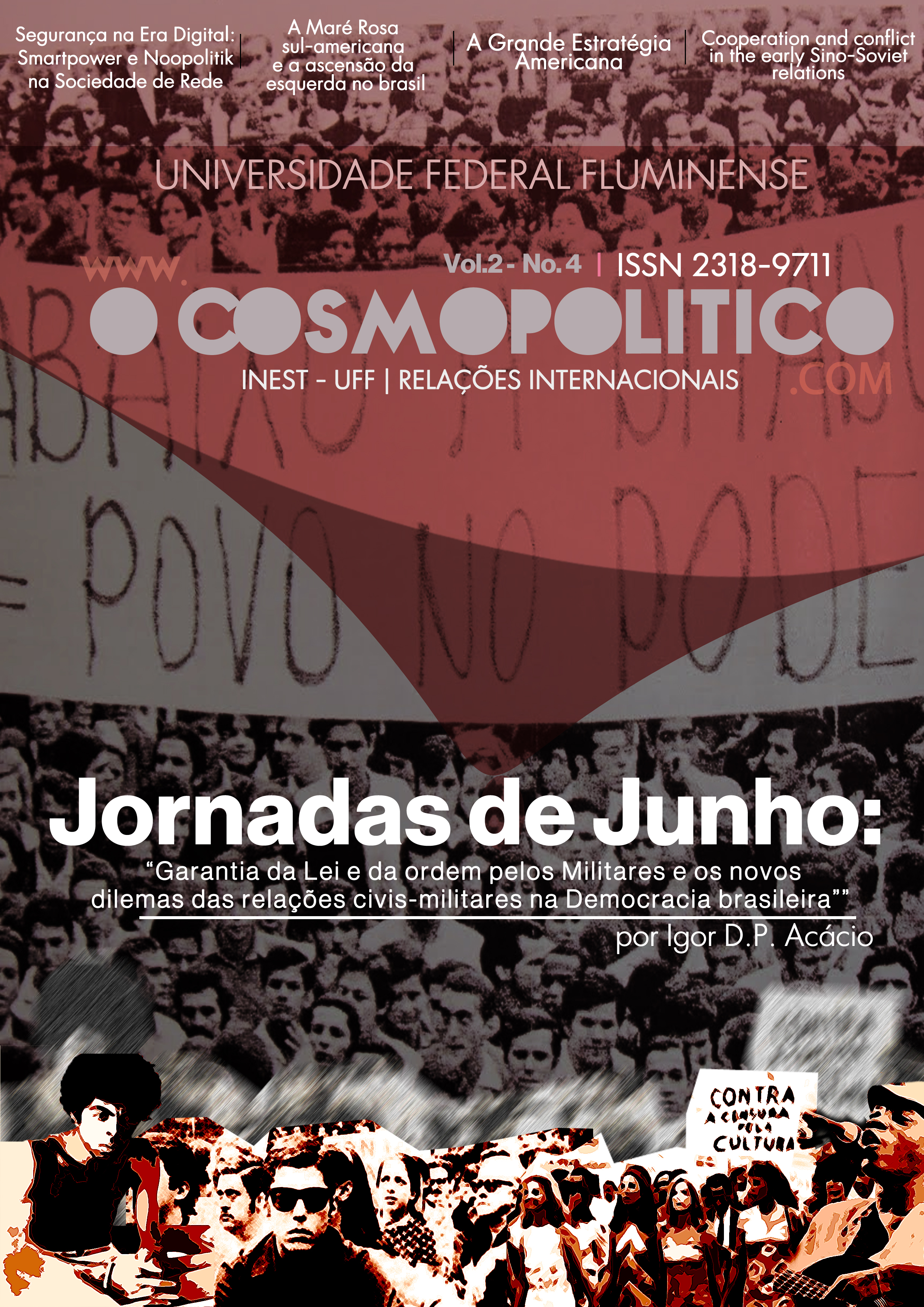 Imagem de capa: Imagens de protestos das Jornadas de Junho onde pode ser lido em cartazes: "Abaixo a ditadura e povo no poder" e "Contra a censura pela cultura".