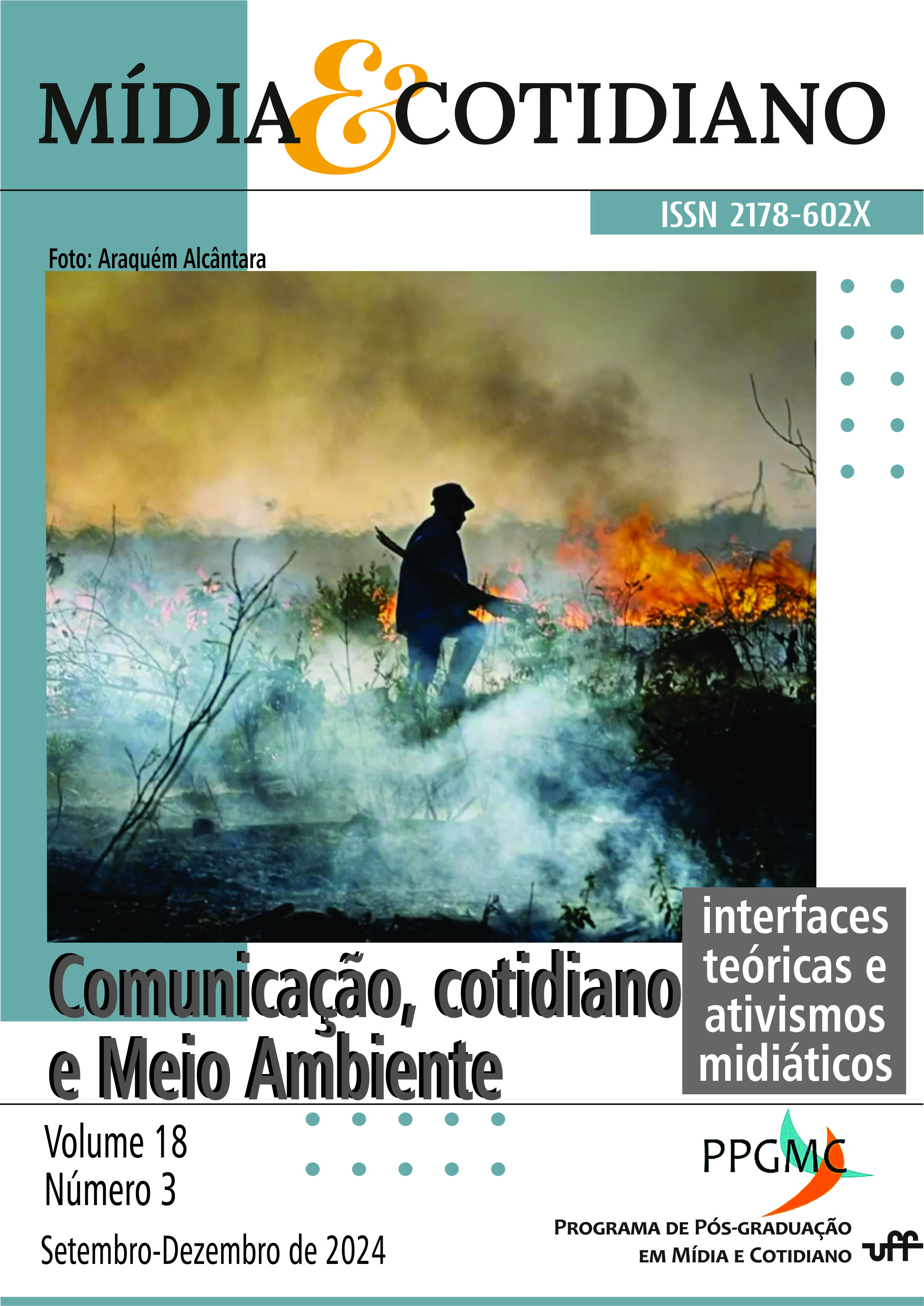 					Ver Vol. 18 N.º 3 (2024): Comunicação, cotidiano e meio ambiente: interfaces teóricas e ativismos midiáticos
				