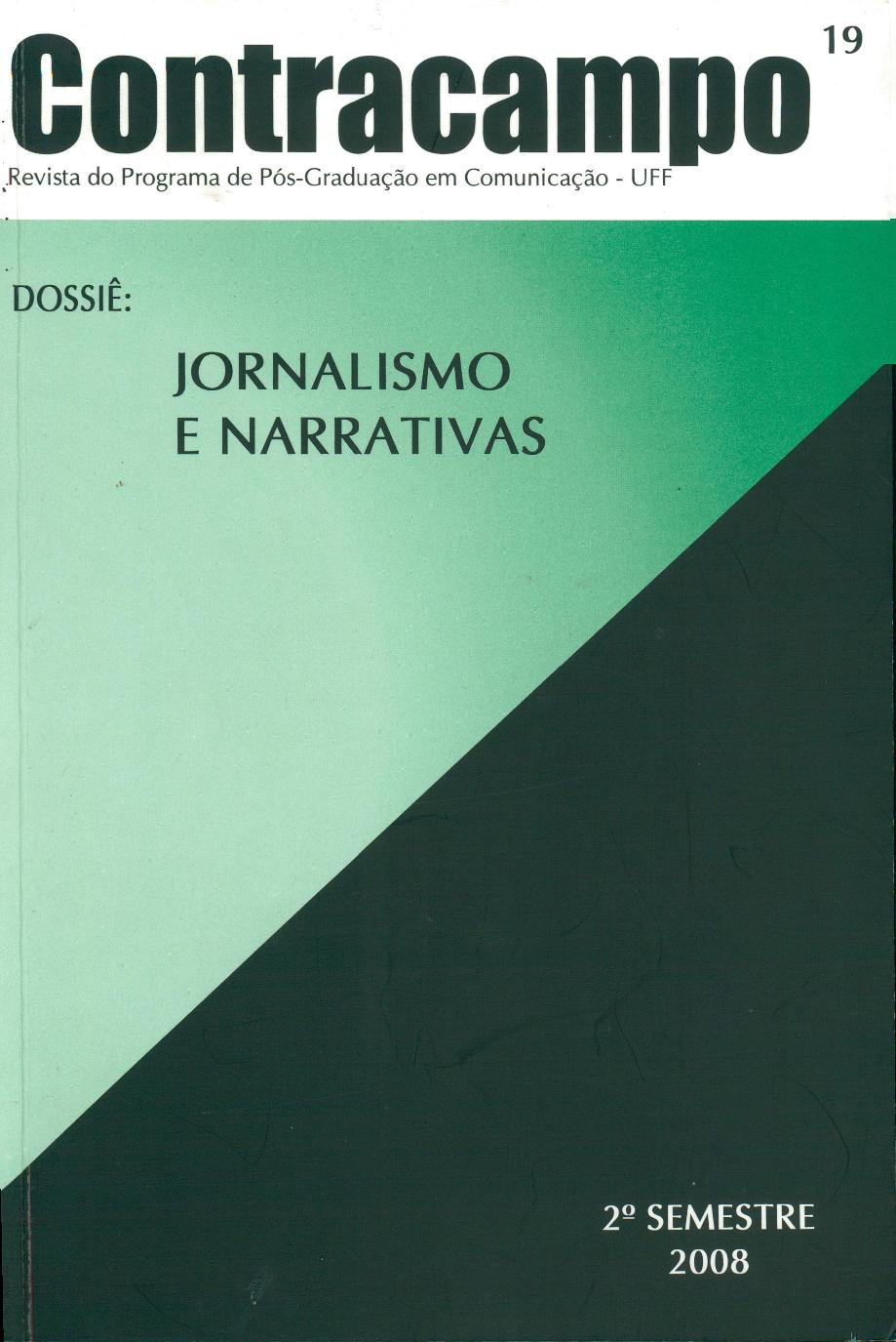 					Visualizar n. 19 (2008): Jornalismo e narrativas
				