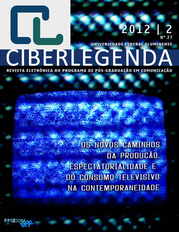 					Visualizar n. 27 (2012): Os novos caminhos da produção, espectatorialidade e do consumo televisivo na contemporaneidade
				